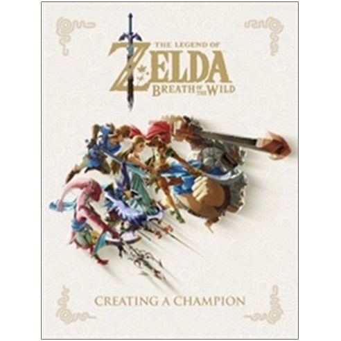 The Legend of Zelda : Breath of the Wild--Creating a Champion Hardcover, Dark Horse Comics
