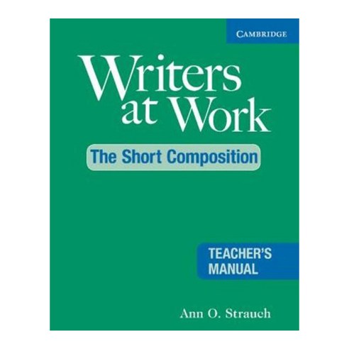 Writers At Work : The Short Composition, Cambridge