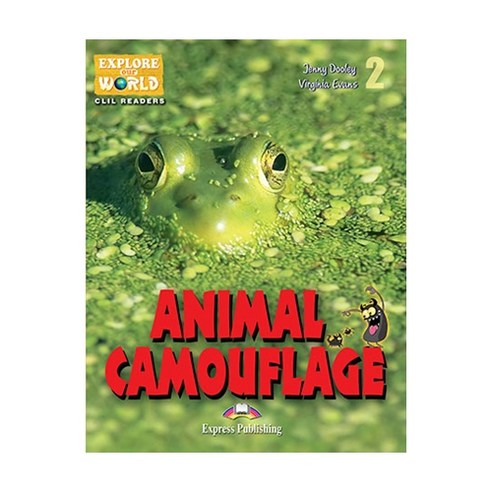 EXPLORER OUR WORLD : ANIMAL CAMOUFLAGE CLIL리더스, Express Publishing