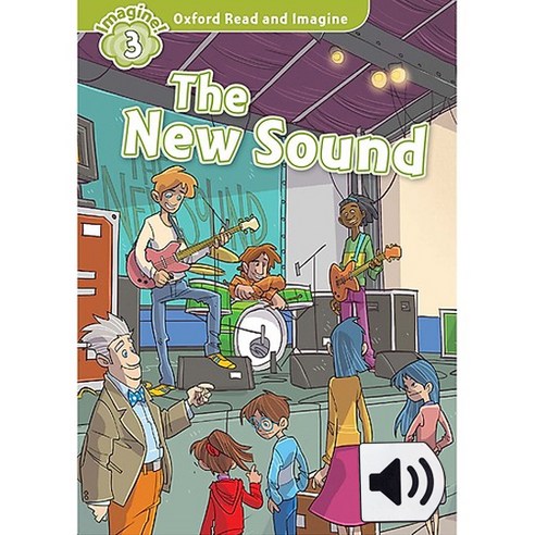 Oxford Read and Imagine : Level 3 The New Sound Paperback + MP3 Download