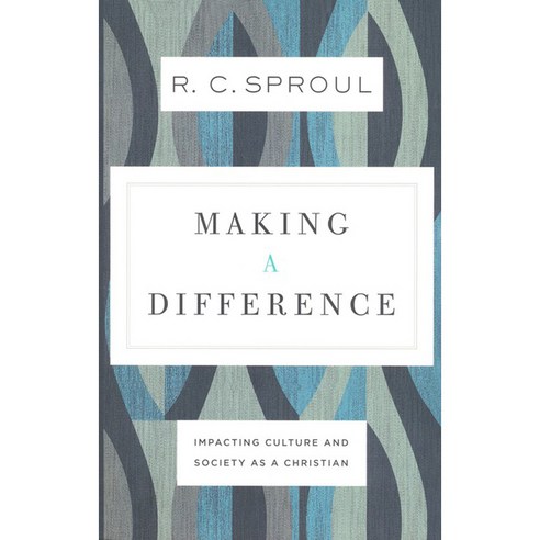 Making a Difference : Impacting Culture and Society as a Christian, BakerBooks