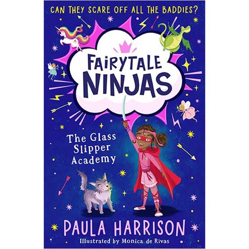Fairytale Ninjas #01 : The Glass Slipper Academy, HarperCollins Publishers