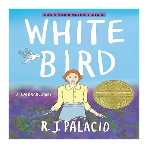 White Bird : A Wonder Story, Knopf Books