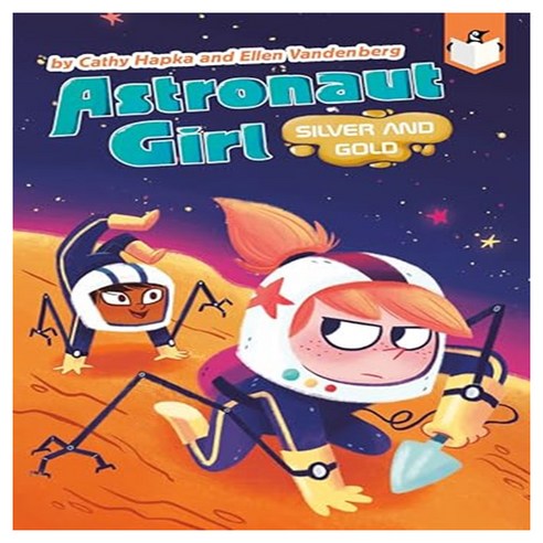 Astronaut Girl 3 : Silver and Gold, Penguin Workshop