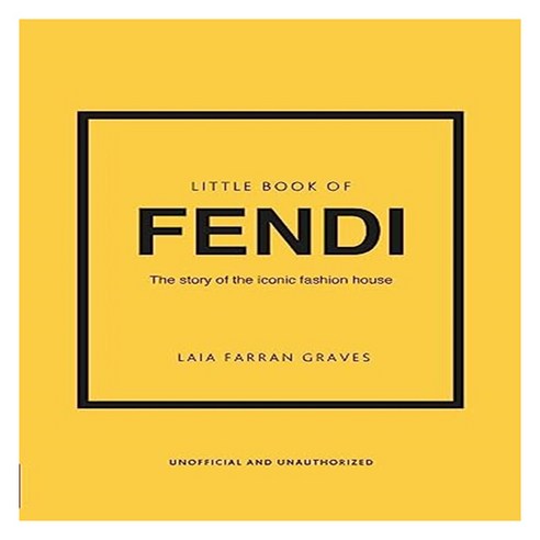 Little Book of Fendi: The Story of the Iconic Fashion Brand, Headline Publishing Group