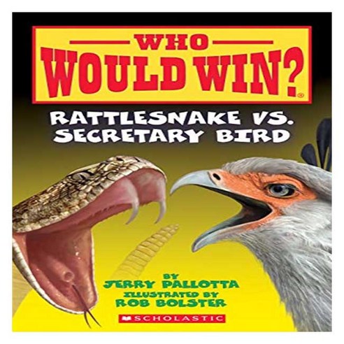 Who Would Win? #15 : Rattlesnake vs. Secretary Bird, Scholastic Inc.