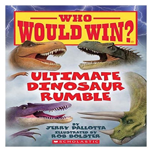 Who Would Win? : Ultimate Dinosaur Rumble, Scholastic Inc.