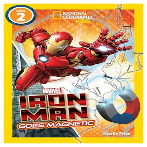 National Geographic Kids Readers 2 : Iron Man Goes Magnetic