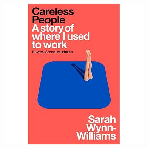 Careless People:A story of where I used to work, Careless People, Sarah Wynn-Williams(저), Pan Macmillan
