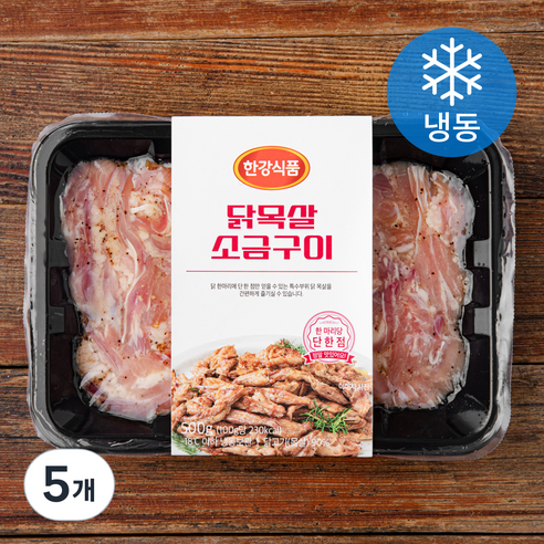 한강식품 닭목살 소금구이 (냉동), 5개, 500g