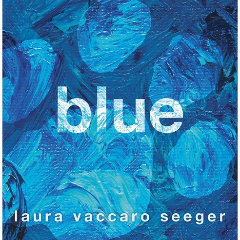 Blue, Roaring Brook Press