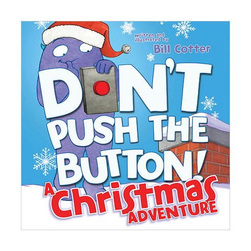 Don''t Push the Button! A Christmas Adventure, Sourcebooks Jabberwocky, Bill cotter