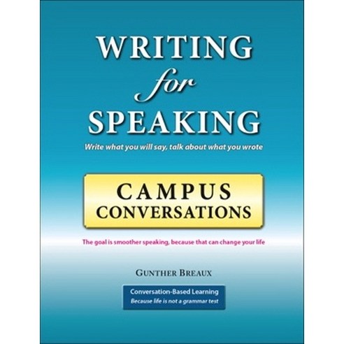 Writing for Speaking Campus Conversations, Conversation Based Learning