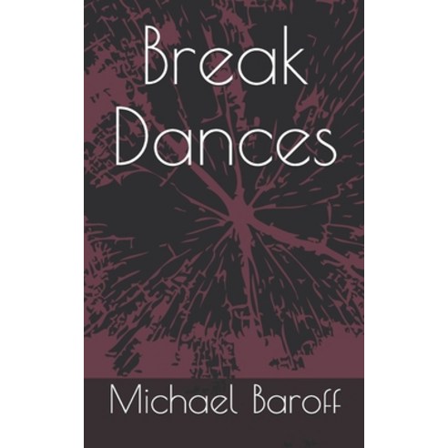 Break Dances Paperback, Independently Published, English, 9798709037632