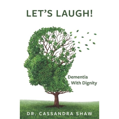 (영문도서) Let''s Laugh! Dementia with Dignity Paperback, Shea Publishing, LLC, English, 9780578201658