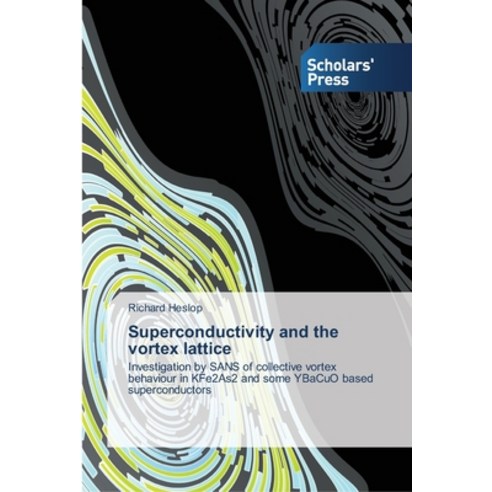 Superconductivity and the vortex lattice Paperback, Scholars'' Press