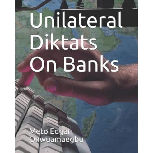 (영문도서) Unilateral Diktats On Banks Paperback, Createspace Independent Pub..., English, 9781987453843
