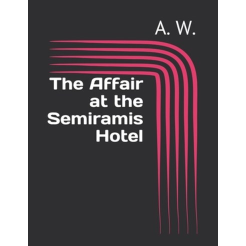 The Affair at the Semiramis Hotel Paperback, Independently Published, English, 9798725001808