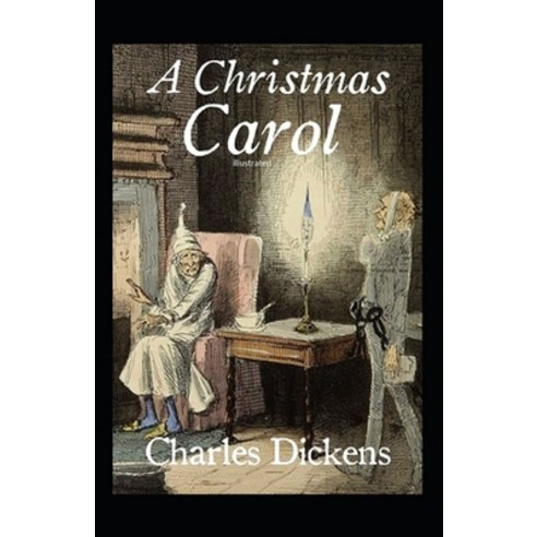 A Christmas Carol illustrated Paperback, Independently Published, English, 9798589498677