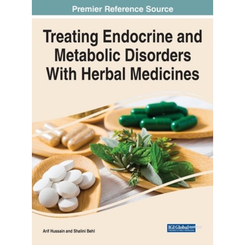 Treating Endocrine and Metabolic Disorders With Herbal Medicines Hardcover, Medical Information Science..., English, 9781799848080