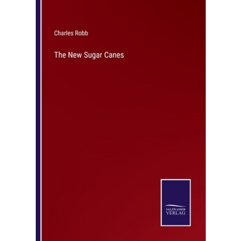 (영문도서) The New Sugar Canes Paperback, Salzwasser-Verlag, English, 9783375121761