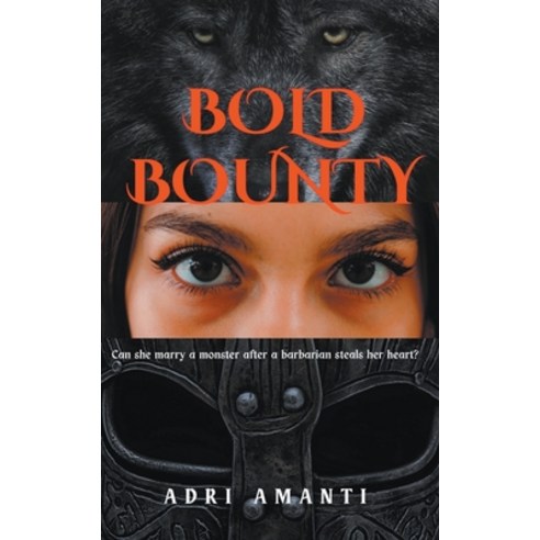 (영문도서) Bold Bounty Paperback, Moonhowler Press, English, 9798215665183