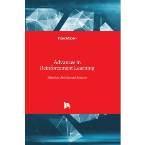 (영문도서) Advances in Reinforcement Learning Hardcover, Intechopen, English, 9789533073699