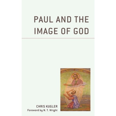(영문도서) Paul and the Image of God Hardcover, Fortress Academic, English, 9781978707382
