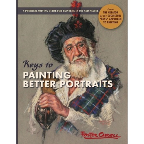 (영문도서) Keys to Painting Better Portraits Paperback, Echo Point Books & Media, LLC, English, 9781648371479