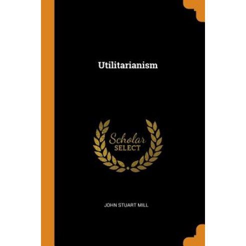 (영문도서) Utilitarianism Paperback, Franklin Classics, English, 9780341764977