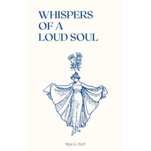 (영문도서) Whispers of a Loud Soul Paperback, Independently Published, English, 9798744831301