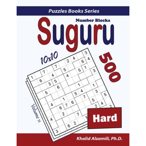 Suguru (Number Blocks): 500 Hard Puzzles (10x10) Paperback, Dr. Khalid Alzamili
