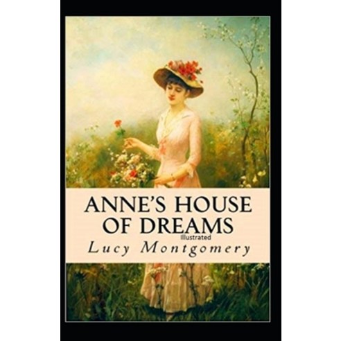 (영문도서) Anne''s House of Dreams Illustrated Paperback, Independently Published, English, 9798516461224