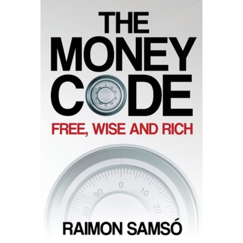 (영문도서) The Money Code: Free wise and rich Paperback, Instituto Expertos S.L., English, 9788409418435
