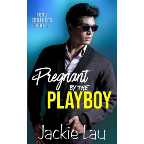 Pregnant by the Playboy Paperback, Jackie Lau Books