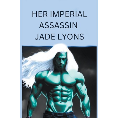 (영문도서) Her Imperial Assassin Paperback, Jade Lyons, English, 9798223005414