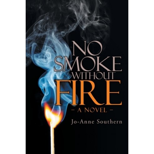 (영문도서) No Smoke Without Fire Paperback, Primix Publishing, English, 9781955177313