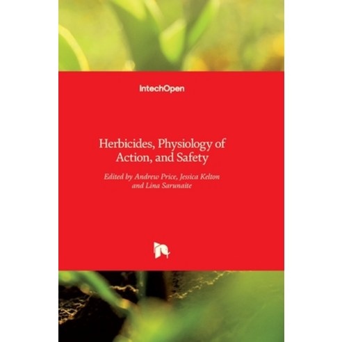 (영문도서) Herbicides: Physiology of Action and Safety Hardcover, Intechopen, English, 9789535122173