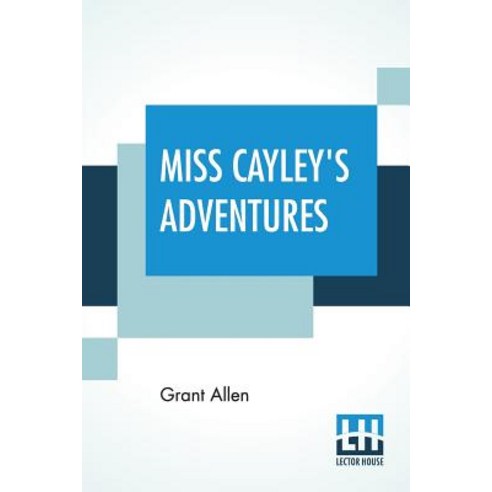 Miss Cayley''s Adventures Paperback, Lector House