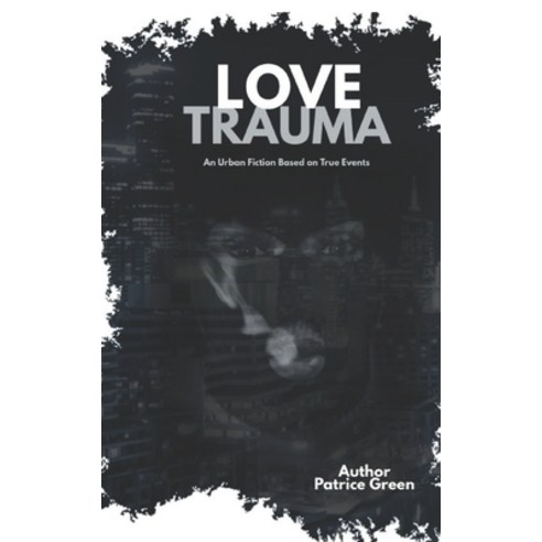 (영문도서) Love Trauma Paperback, Independently Published, English, 9798356193057
