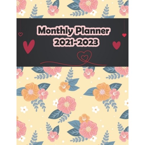 Monthly Planner 2021-2023: Schedule Organizer Agenda Plans for the Next Three Years 36 Months women ... Paperback, Independently Published, English, 9798746366849
