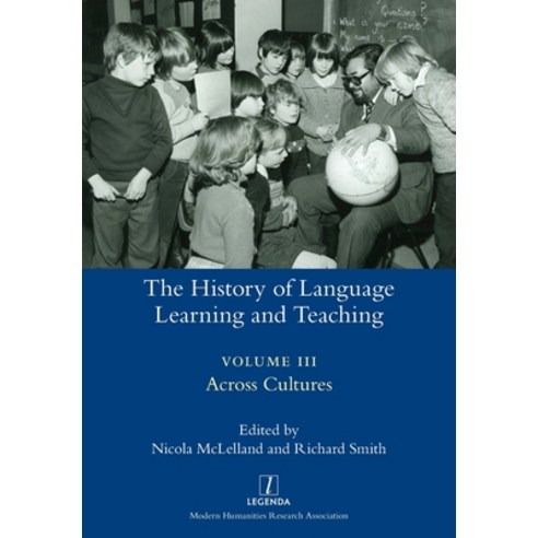 The History of Language Learning and Teaching III: Across Cultures Paperback, Legenda, English, 9781781883754