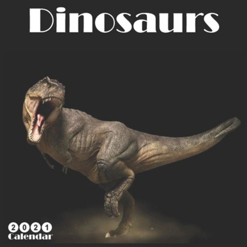 Dinosaurs 2021 Calendar: Official Reptiles Dinosaurs 2021 Wall Calendar 18 Months Paperback, Independently Published
