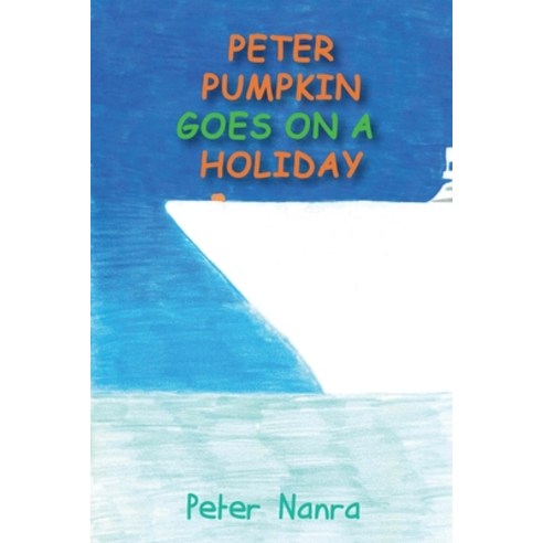 Peter Pumpkin Goes on a Holiday Paperback, Global Summit House