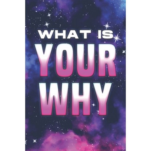 (영문도서) What Is Your Why: Spiritual Attraction #6 Paperback, Independently Published, English, 9798378497751