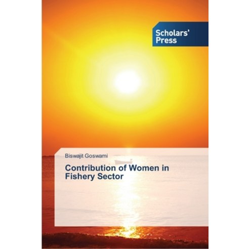 Contribution of Women in Fishery Sector Paperback, Scholars'' Press