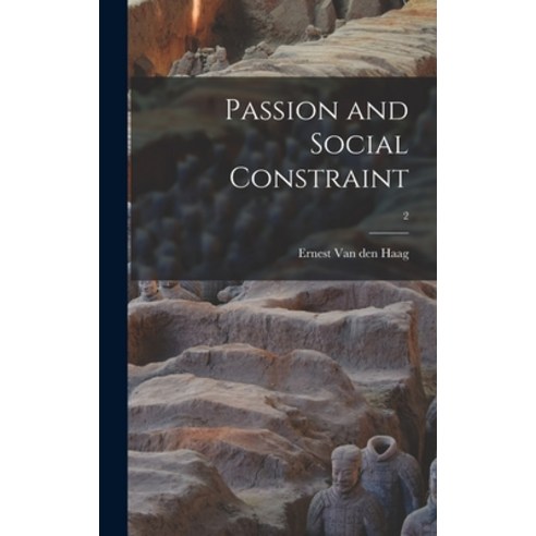 (영문도서) Passion and Social Constraint; 2 Hardcover, Hassell Street Press, English, 9781013681387