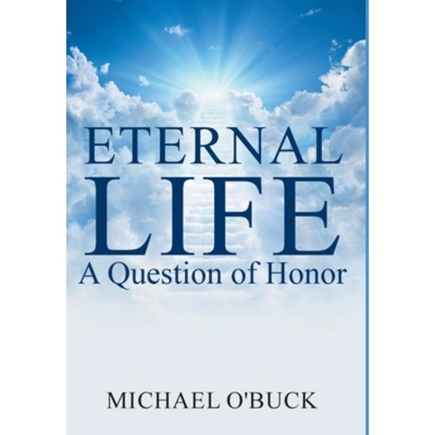 Eternal Life: A Question of Honor Hardcover, Global Summit House, English, 9781648269769