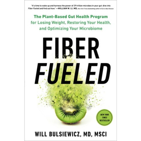 (영문도서) Fiber Fueled: The Plant-Based Gut Health Program for Losing Weight Restoring Your Health an... Hardcover, Avery Publishing Group
