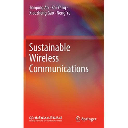 (영문도서) Sustainable Wireless Communications Hardcover, Springer, English, 9789811904479